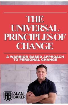 The Universal principles of change: The Tools Of Change - Alan Baker