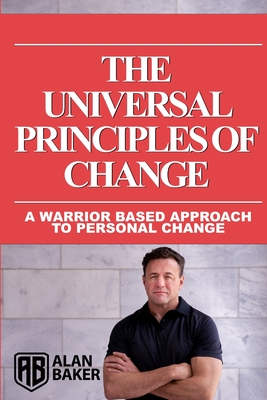 The Universal principles of change: The Tools Of Change - Alan Baker