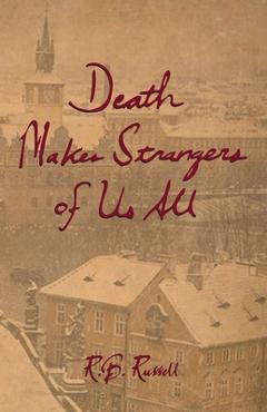 Death Makes Strangers of Us All - R. B. Russell