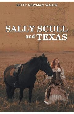 Sally Scull and Texas - Betty Newman Wauer