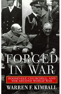 Coperta cărții 'Forged in War - Warren F. Kimball'