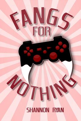 Fangs for Nothing - Shannon Ryan