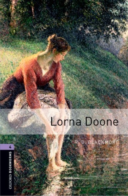 Oxford Bookworms Library: Lorna Doone: Level 4: 1400-Word Vocabulary - R. D. Blackmore
