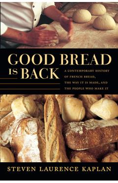 Coperta cărții 'Good Bread Is Back-CL - Steven Laurence Kaplan'