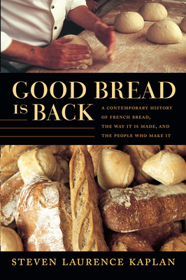 Good Bread Is Back-CL - Steven Laurence Kaplan