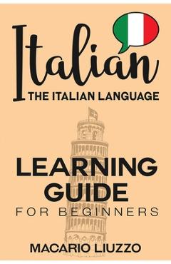 Poza produsului Italian: The Italian Language Learning Guide for Beginners - Macario Liuzzo