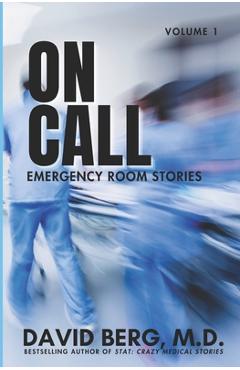 Coperta cărții 'On Call: Emergency Room Stories: Volume 1 - David Berg'
