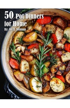 50 Pot Dinners for Home