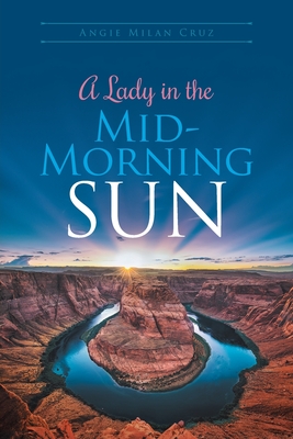 A Lady in the Mid-Morning Sun - Angie Milan Cruz