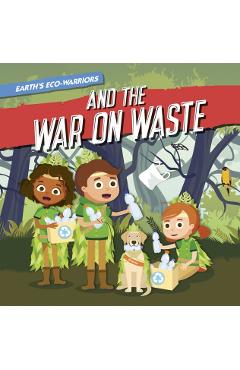 Coperta cărții 'Earth's Eco-Warriors and the War on Waste - Shalini Vallepur'