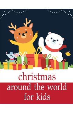 Coperta cărții 'Christmas Around The World For Kids: Funny animal picture books for 2 year olds - J. K. Mimo'
