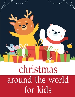 Christmas Around The World For Kids: Funny animal picture books for 2 year olds - J. K. Mimo