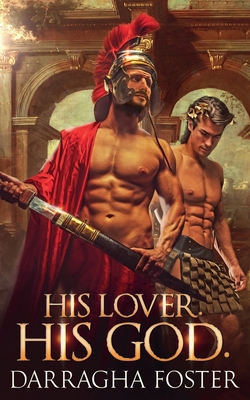 Coperta cărții 'His Lover. His God. - Darragha Foster'