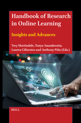 Handbook of Research in Online Learning: Insights and Advances - Trey Martindale