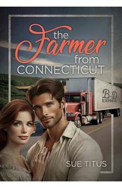 Poza produsului The Farmer from Connecticut - Sue Titus
