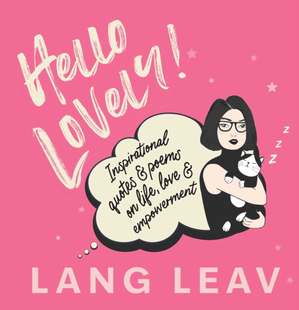 Hello Lovely!: Inspirational Quotes & Poems on Life, Love & Empowerment - Lang Leav