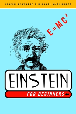 Einstein for Beginners - Joseph Schwartz