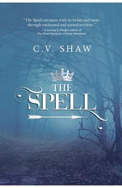 Coperta cărții 'The Spell - C. V. Shaw'