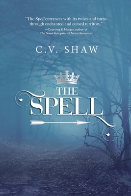 The Spell - C. V. Shaw