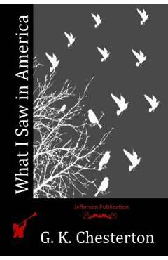 Coperta cărții 'What I Saw in America - G. K. Chesterton'