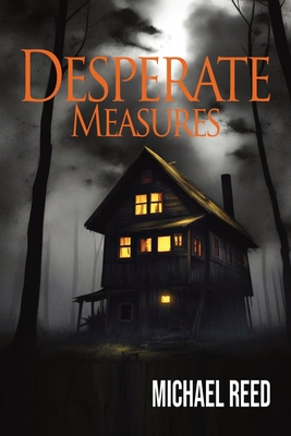 Desperate Measures - Michael Reed