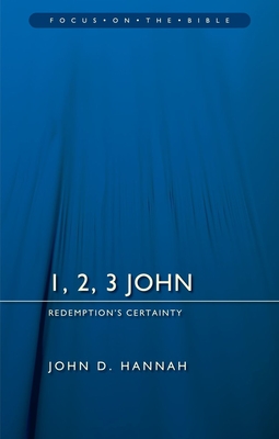 Coperta cărții '1, 2, 3 John: Redemption's Certainty - John D. Hannah'