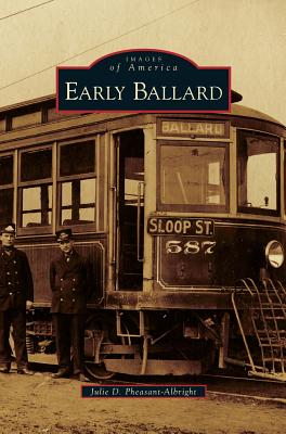 Early Ballard - Julie D. Pheasant-albright