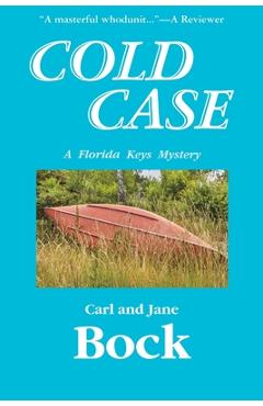 Coperta cărții 'Cold Case-A Florida Keys Mystery - Carl Bock'