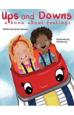 Coperta cărții 'Ups and Downs: A Book About Feelings - Christa Joy'