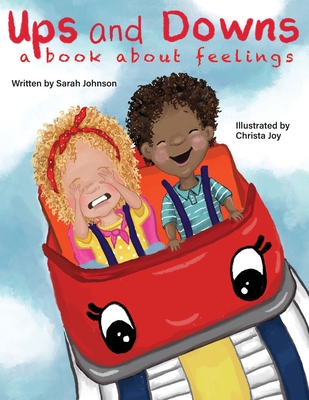 Coperta cărții 'Ups and Downs: A Book About Feelings - Christa Joy'