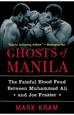 Ghosts of Manila - Mark Kram