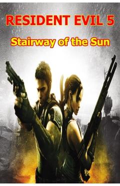 Coperta cărții 'Resident Evil 5: Stairway of the Sun - Cecil Everton'