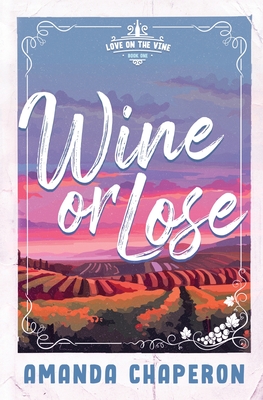 Coperta cărții 'Wine or Lose: Alternate Edition - Amanda Chaperon'