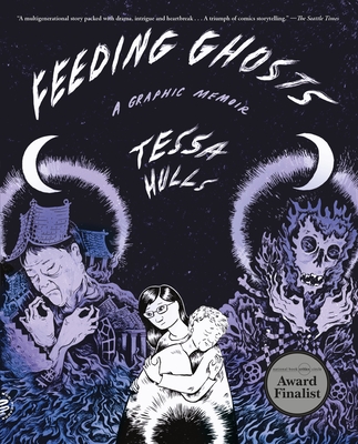 Feeding Ghosts: A Graphic Memoir - Tessa Hulls