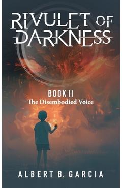 Rivulet of Darkness: Book II The Disembodied Voice -