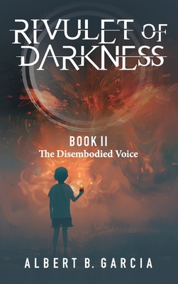 Coperta cărții 'Rivulet of Darkness: Book II The Disembodied Voice -'