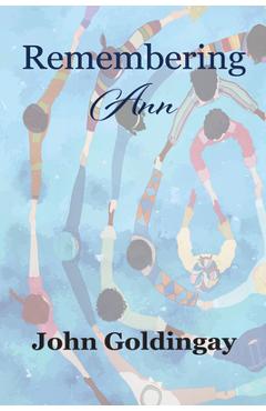 Remembering Ann - John Goldingay