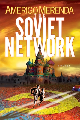 The Soviet Network - Amerigo Merenda