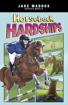 Horseback Hardships - Jake Maddox