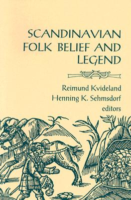 Scandinavian Folk Belief and Legend: Volume 15 - Reimund Kvideland