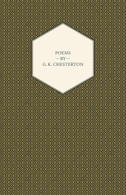 Poems by G. K. Chesterton - G. K. Chesterton