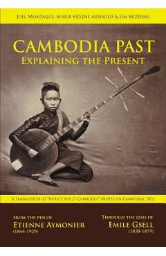 Coperta cărții 'Cambodia Past: Explaining the Present - Etienne F. Aymonier'