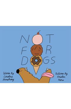 Coperta cărții 'Not for Dogs - Carolina Armstrong'