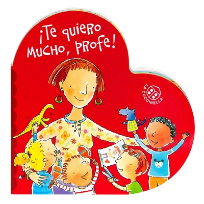 Te Quiero Mucho, Profe! - Donata Montanari