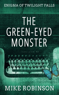 The Green-Eyed Monster - Mike Robinson