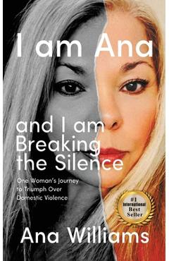 Coperta cărții 'I am Ana and I am Breaking the Silence - Ana Williams'