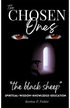 Coperta cărții 'The Chosen Ones: The black sheep - Aierion P. Fisher'