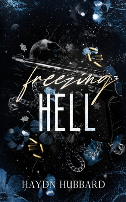 Freezing Hell - Haydn Hubbard