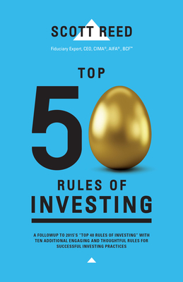 Coperta cărții 'Top 50 Rules of Investing: An Engaging and Thoughtful Guide Down the Path of Successful Investing Practices - Scott Reed'