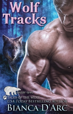 Wolf Tracks: Tales of the Were - Bianca D'arc